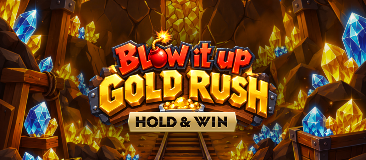 Blow It Up Gold Rush: Hold & Win
